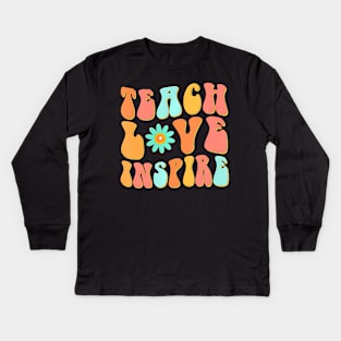 Teach Love Inspire Groovy Design Back To School Kids Long Sleeve T-Shirt